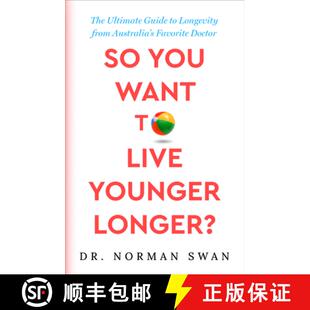 【3-4周达】So You Want to Live Younger Longer?: The Ultimate Guide to Longevity from Australia's Favo... [9781504095341]