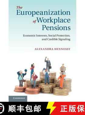 【3-4周达】The Europeanization of Workplace Pensions: Economic Interests, Social Protection, and Cred... [9781107041059]
