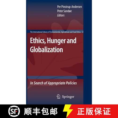 【3-4周达】Ethics, Hunger and Globalization : In Search of Appropriate Policies [9781402061301]