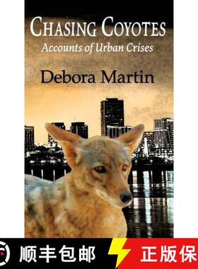 【3-4周达】Chasing Coyotes: Accounts of Urban Crises [9781945033230]