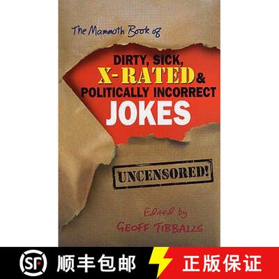 【2-3周达】The Mammoth Book of Dirty, Sick, X-Rated and Politically Incorrect Jokes [9781841199672]