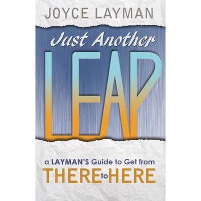 【4周达】Just Another Leap: A Layman's Guide to Get from There to Here [9780692201435]