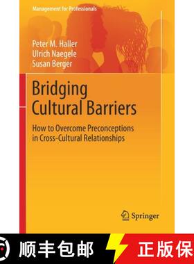 【3-4周达】Bridging Cultural Barriers : How to Overcome Preconceptions in Cross-Cultural Relationships [9783030171322]