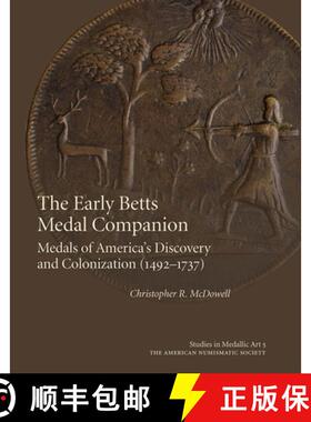 【3-4周达】精装 The Early Betts Medal Companion: Medals of America's Discovery and Colonization (1492... [9780897223898]