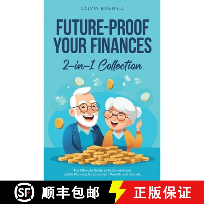 【2-3周达】Future-Proof Your Finances: The Ultimate Guide to Retirement and Estate Planning for Long-... [9781761590412]
