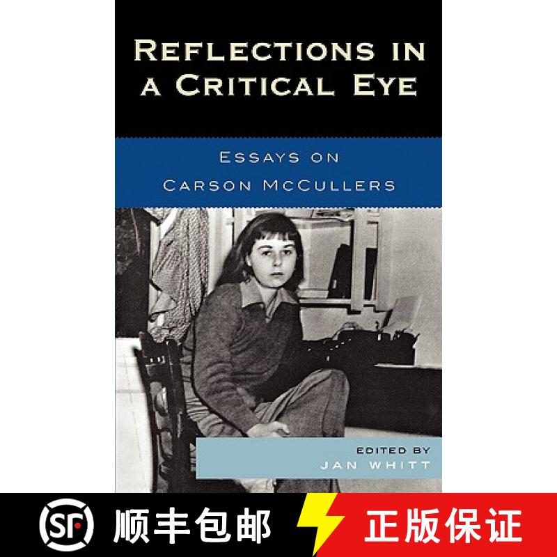 预订 Reflections in a Critical Eye : Essays on Carson McCullers [9780761838944]