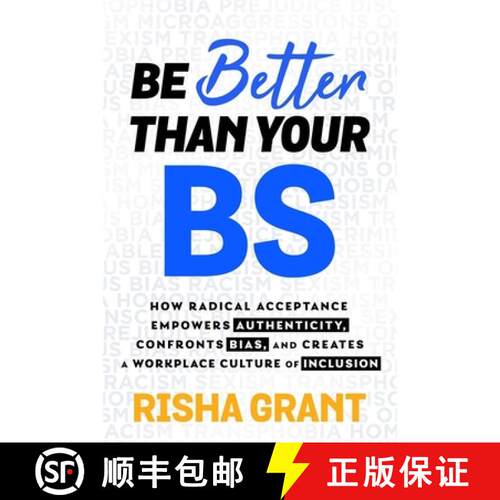 【3-4周达】Be Better Than Your BS : How Radical Acceptance Empowers Authenticity and Creates a Workpl... [9781788178440]
