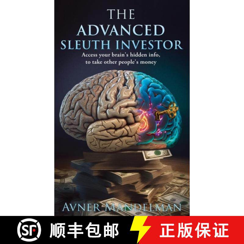预订 The Advanced Sleuth Investor: Access your brain's hidden info, to take other people's money [9781738804429]