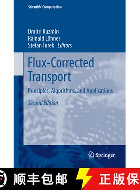【3-4周达】Flux-Corrected Transport: Principles, Algorithms, and Applications (2nd ed. 2012) [9789400740372]
