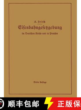 【3-4周达】Handbuch der Eisenbahngesetzgebung im Deutschen Reiche und in Preußen: Allgemeine Bestimm... [9783642503771]