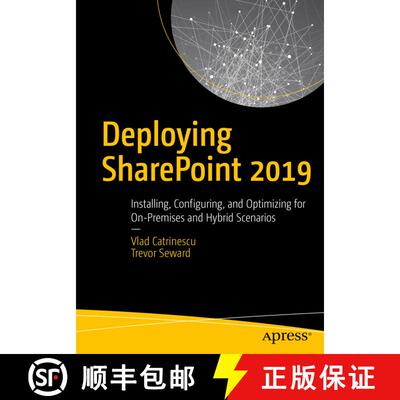 【3-4周达】Deploying SharePoint 2019 : Installing, Configuring, and Optimizing for On-Premises and Hy... [9781484245255]