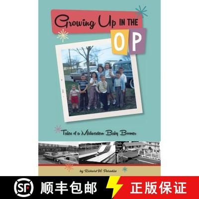 【3-4周达】Growing Up In The OP : Tales of a Midwestern Baby Boomer [9780578869674]
