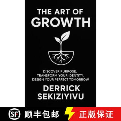 【3-4周达】The Art of Growth: Discover Purpose, Transform Your Identity, and Design Your Perfect Tomo... [9781998628339]