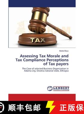 预订 Assessing Tax Morale and Tax Compliance Perceptions of Tax payers [9783659118548]