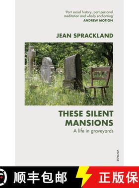 【3-4周达】These Silent Mansions : A life in graveyards [9780099587149]