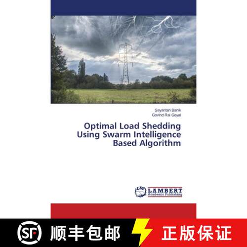 【3-4周达】Optimal Load Shedding Using Swarm Intelligence Based Algorithm [9786207652495]