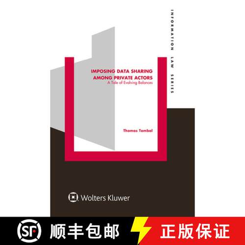 【3-4周达】精装 Imposing Data Sharing among Private Actors: A Tale of Evolving Balances [9789403541600]