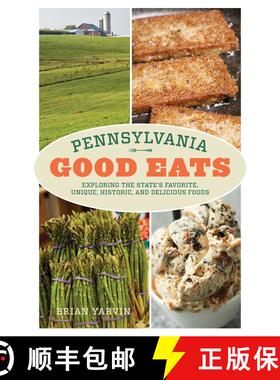 【3-4周达】Pennsylvania Good Eats : Exploring the State's Favorite, Unique, Historic, and Delicious F... [9781493055715]
