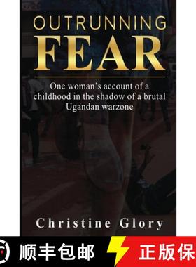 【3-4周达】Outrunning Fear: One woman's account of a childhood in the shadow of a brutal Ugandan warzone [9781739667801]