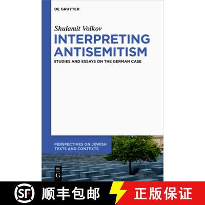 【3-4周达】Interpreting Antisemitism: Studies and Essays on the German Case [9783112214008]