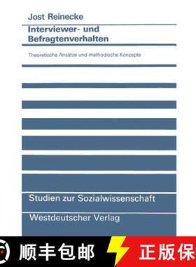 【3-4周达】Interviewer- und Befragtenverhalten : Theoretische Ansätze und methodische Konzepte [9783531122908]
