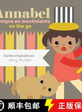 【3-4周达】Annabel on the Go / Annabel siempre en movimiento [9781532400865]