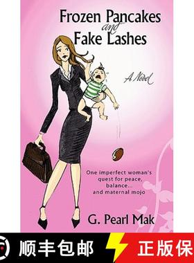 【3-4周达】Frozen Pancakes and Fake Lashes: One imperfect woman's quest for peace, balance ... and ma... [9781419683664]