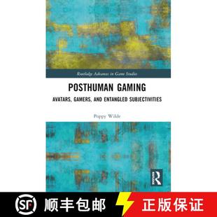 Gamers 9781032074962 4周达 Subjectivities Entangled and Avatars Gaming Posthuman