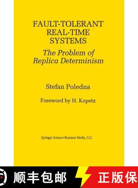 【3-4周达】Fault-Tolerant Real-Time Systems : The Problem of Replica Determinism [9781475770285]