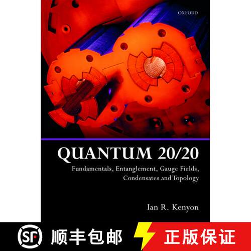 【3-4周达】精装 Quantum 20/20: Fundamentals, Entanglement, Gauge Fields, Condensates and Topology [9780198808350]