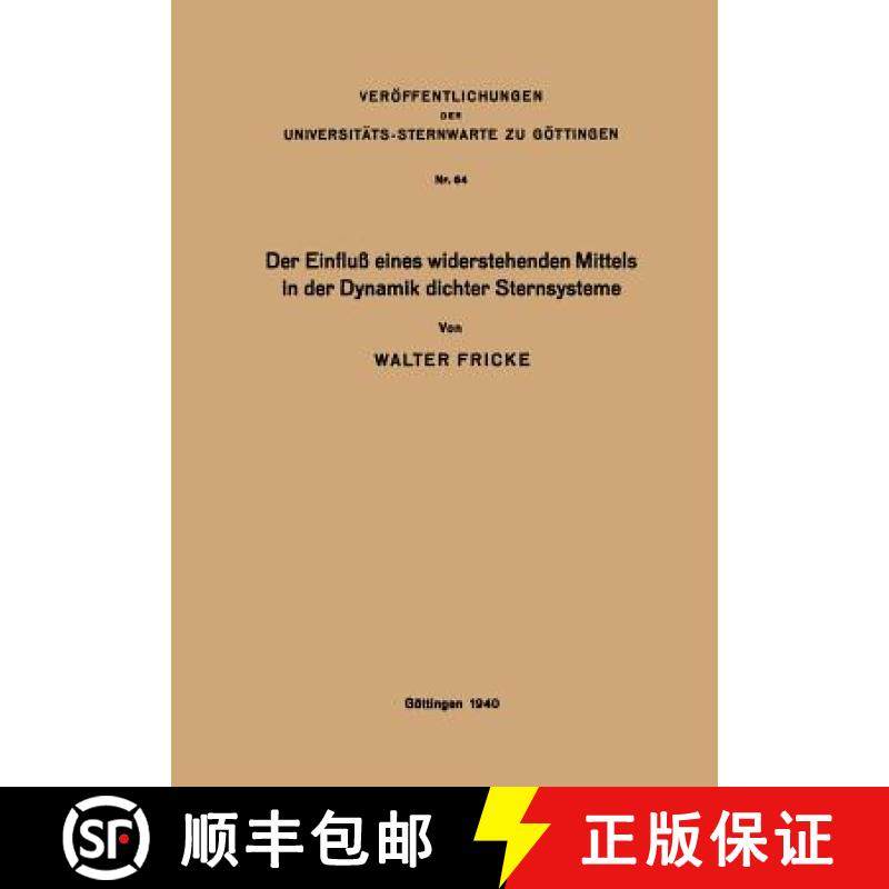 【3-4周达】Der Einfluss Eines Widerstehenden Mittels in Der Dynamik Dichter Sternsysteme [9783662407547]