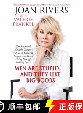 【3-4周达】Men Are Stupid . . . And They Like Big Boobs: A Woman's Guide to Beauty Through Plastic Su... [9781416599241]