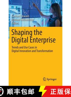 【3-4周达】Shaping the Digital Enterprise : Trends and Use Cases in Digital Innovation and Transforma... [9783319409665]