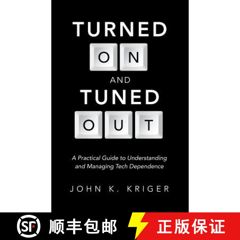 【2-3周达】Turned on and Tuned Out: A Practical Guide to Understanding and Managing Tech Dependence [9781490835129]