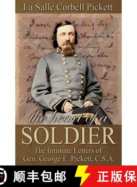 预订 The Heart of a Soldier: The Intimate Letters of Gen. George E. Pickett, C.S.A. [9780692727225]