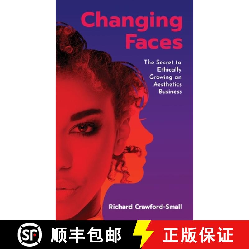 【2-3周达】Changing Faces: The Secret to Ethically Growing an Aesthetics Business [9781913717797]