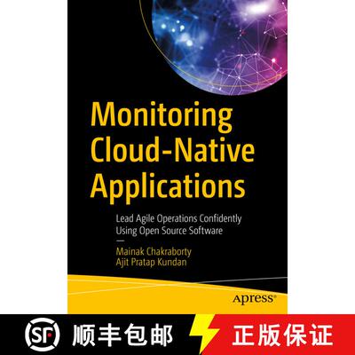 【3-4周达】Monitoring Cloud-Native Applications : Lead Agile Operations Confidently Using Open Source... [9781484268872]
