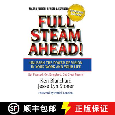 【3-4周达】Full Steam Ahead!: Unleash the Power of Vision in Your Company and Your Life: Unleash the ... [9781605098753]