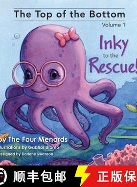 预订 The Top of the Bottom: Inky to the Rescue, Volume 1 [9780988796966]