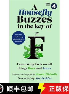 【3-4周达】Housefly Buzzes in the Key of F: Hilarious and fascinating facts on all things flora and f... [9781788709194]