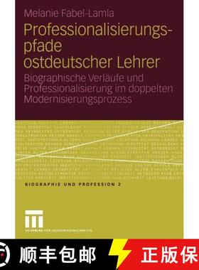 【3-4周达】Professionalisierungspfade ostdeutscher Lehrer : Biographische Verläufe und Professionali... [9783810038067]