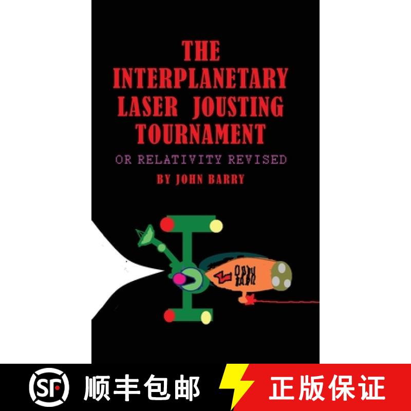 【3-4周达】The Interplanetary Laser Jousting Tournament: or Relativity Revised [9781480995178]