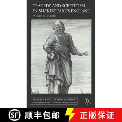 【3-4周达】精装 Tragedy and Scepticism in Shakespeare's England [9781403945983]