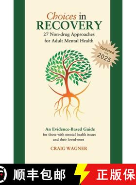 【3-4周达】Choices in Recovery: 27 Non-drug Approaches for Adult Mental Health / an Evidence-Based Guide [9780996608008]