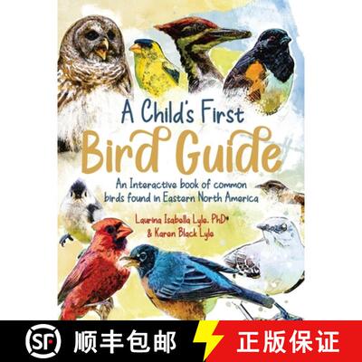 【3-4周达】A Child's First Bird Guide : An interactive book of common birds found in Eastern North Am... [9798218264147]