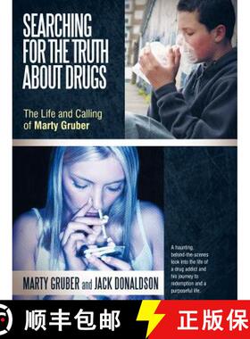 【3-4周达】Searching for the Truth about Drugs: The Life and Calling of Marty Gruber [9781462401062]