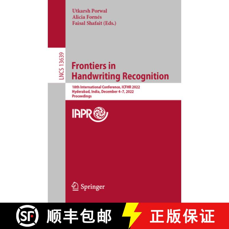 【3-4周达】Frontiers in Handwriting Recognition : 18th International Conference, ICFHR 2022, Hyderaba... [9783031216473]