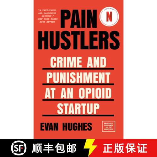【3-4周达】Pain Hustlers: Crime and Punishment at an Opioid Startup Originally Published as the Hard ... [9780525566328]