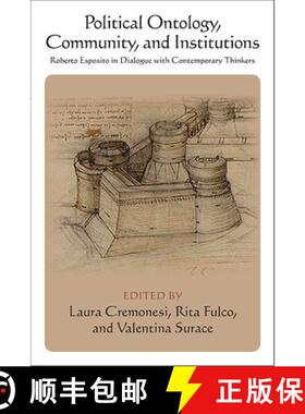 【3-4周达】Political Ontology, Community, and Institutions : Roberto Esposito in Dialogue with Contem... [9798855802085]