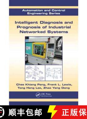 【3-4周达】Intelligent Diagnosis and Prognosis of Industrial Networked Systems: Automation and Contro... [9781439839331]